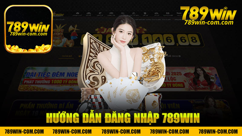 Hướng dẫn đăng nhập nhà cái 789Win - Bước vào thế giới cá cược trực tuyến